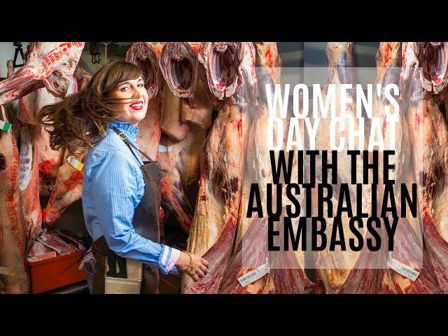 Being A Female Butcher On International Womens Day - A Chat With The Australian Embassy