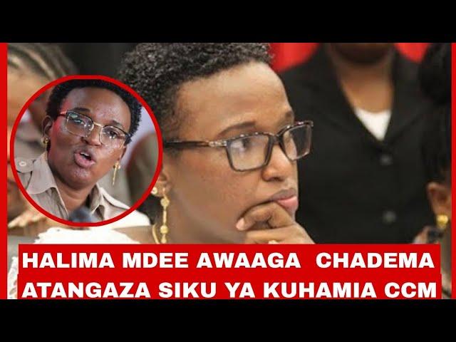 KIMENUKA.! HALIMA MDEE AWAAGA CHADEMA ATANGAZA SIKU YA KUHAMIA CCM