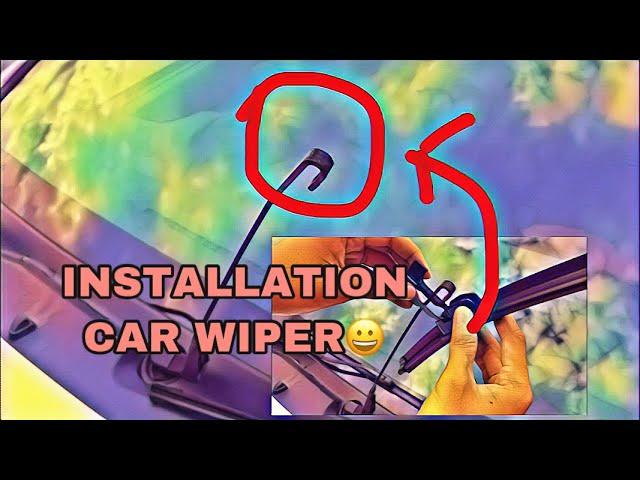 Simple Tutorial Installation Car Wiper