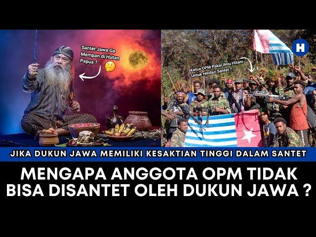 MENGAPA ANGGOTA ORGANISASI PAPUA MERDEKA TIDAK BISA DISANTET OLEH DUKUN JAWA ?