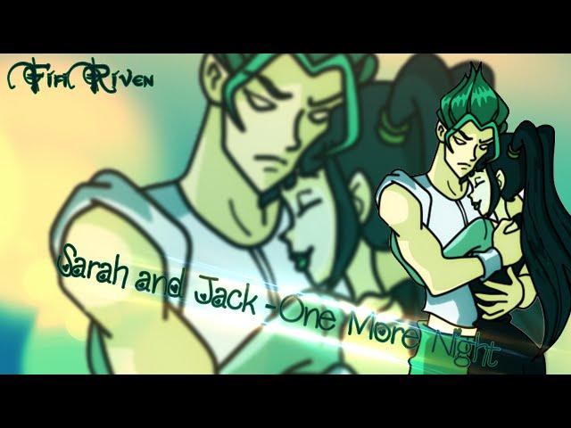 {re} [Pirates of the Black Green Sea] Jack & Sarah - One More Night [request]