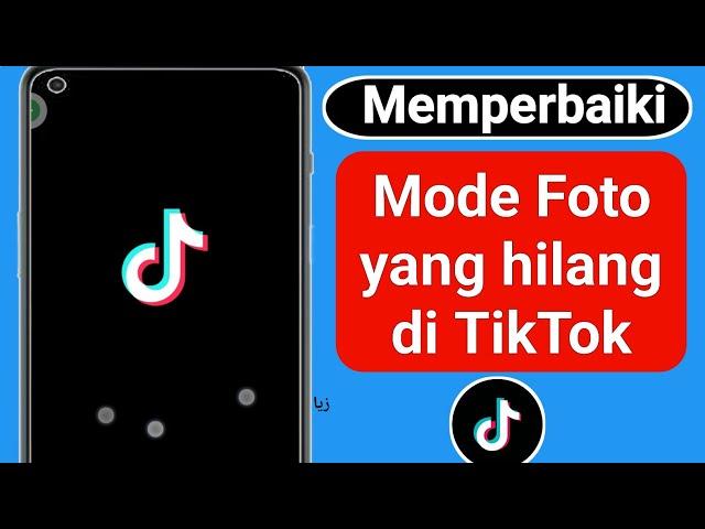 Cara Memperbaiki Mode Foto yang Hilang di TikTok 2023 |  Perbaiki Opsi Mode Foto Tiktok yang Hilang