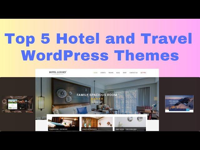 Best Hotel WordPress Themes for Luxury Resort, Travel & Booking [2023]