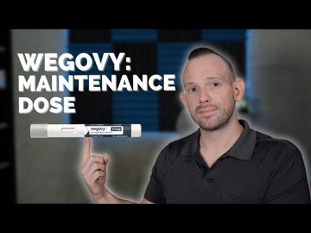 What is the Wegovy Maintenance Dose? | Dr. Dan Obesity Expert