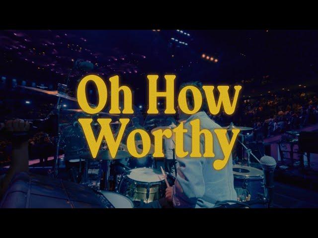 Oh How Worthy | Lakewood Music | Lakewood Church