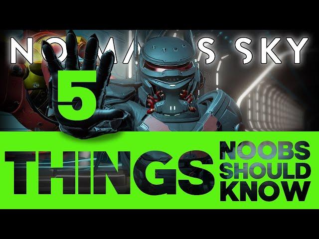 5 Things Noobs Should Know!  |  No Man's Sky 2022