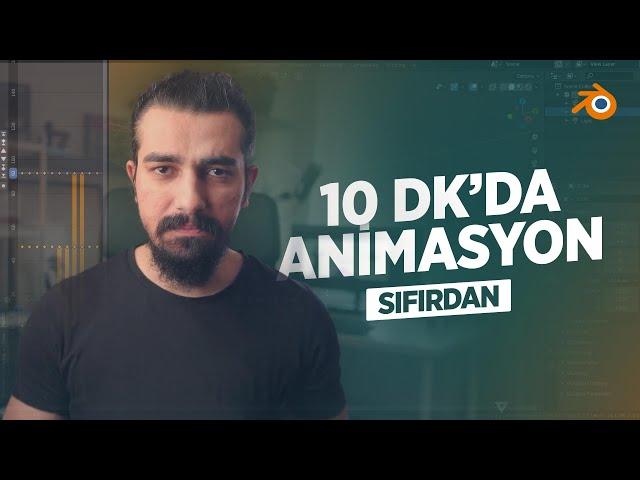 SIFIRDAN BLENDER ANİMASYON YAPMA | 10 Dakikada Başlangıç Eğitimi