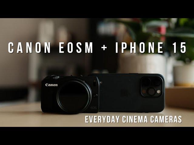 EVERYDAY CINEMA CAMERAS | CANON EOSM + IPHONE 15 PRO |