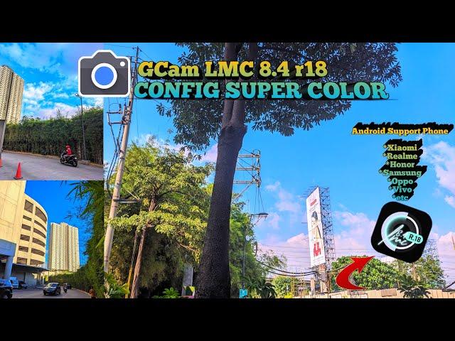 Gcam LMC 8.4 r18 Super Color Config Review Tagalog Tutorial