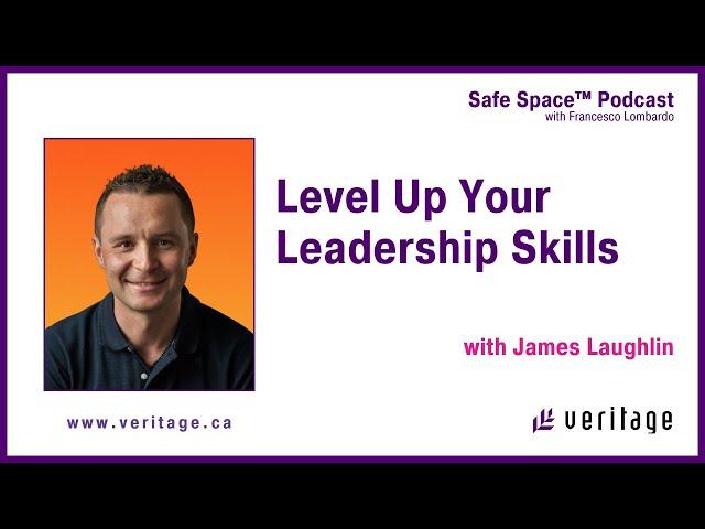 Level Up Your Leadership Skills With James Laughlin