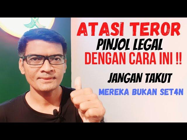 CARA MENGATASI TEROR PINJAMAN ONLINE LEGAL