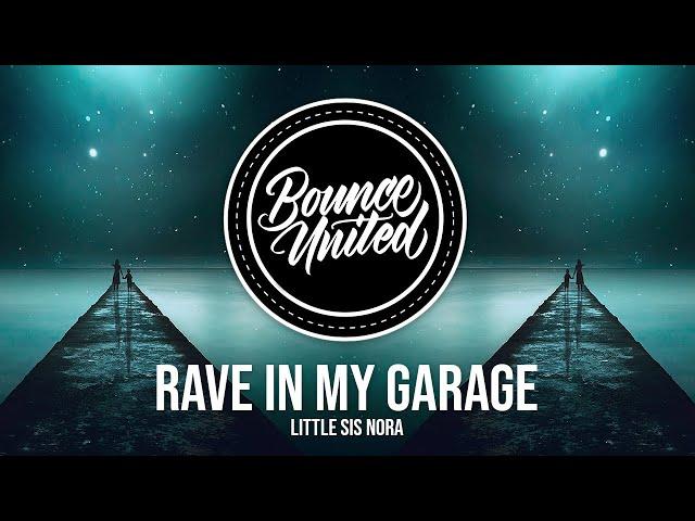 Little Sis Nora - Rave In My Garage