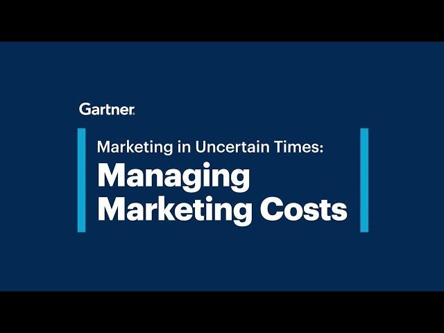 Marketing in Uncertain Times: Managing Marketing Costs