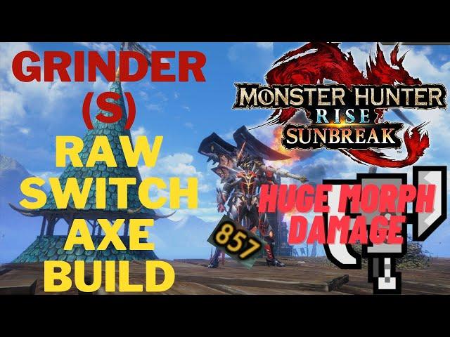 Ibushi Power Phial Grinder(s) Raw Switch Axe Build - HUGE Damage - Monster Hunter Rise Sunbreak