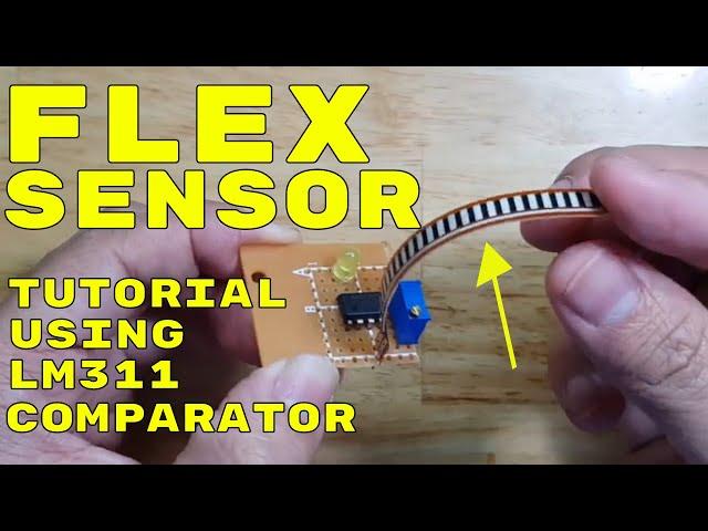 FLEX SENSOR TUTORIAL STEP BY STEP - Voltage Comparator Circuit Based on LM311 & No Arduino Code