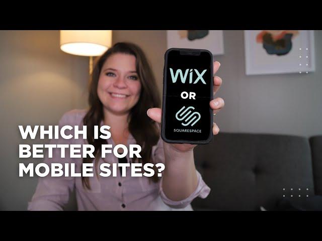 Wix vs. Squarespace Mobile Editor - Which is Better?