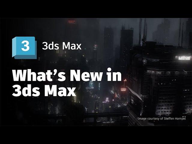 What's New in Autodesk 3ds Max 2025