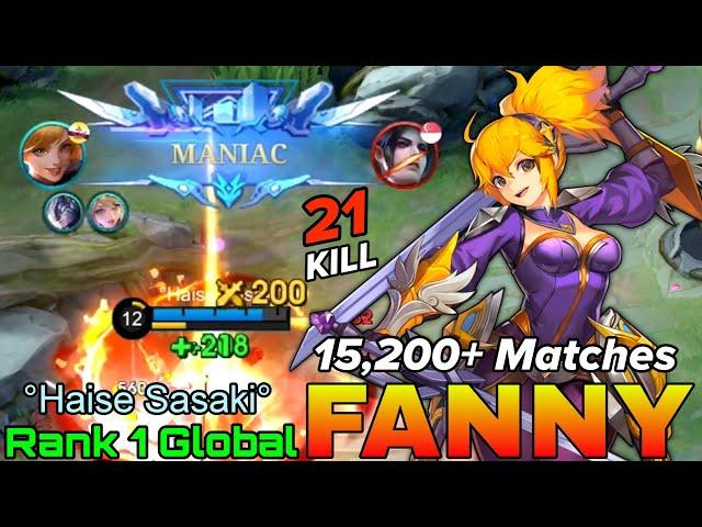 MANIAC with 21 Kill Fanny Insane 15,600+ Matches - Top 1 Global Fanny °Haise Sasaki° - Mobile Legend