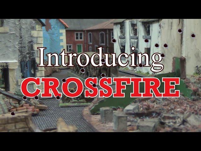 Introducing Crossfire - World War Two wargaming