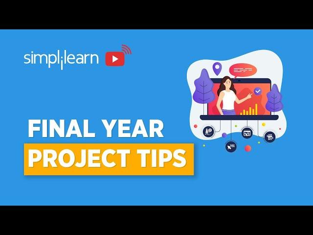 Final Year Project Tips [2023] | Final Year Project Presentation Tips & Examples | Simplilearn