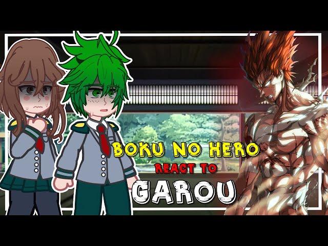 Boku no Hero (MHA) React to Garou || One Punch-Man - Gacha react