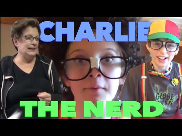 CHARLIE THE NERD