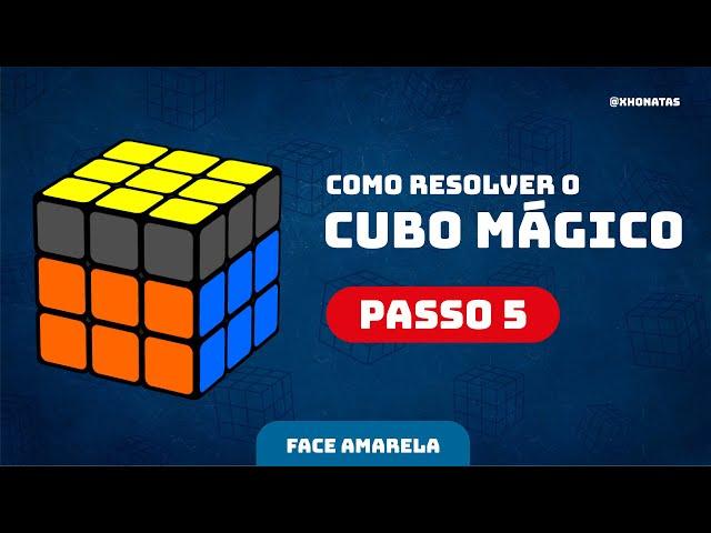 COMO RESOLVER O CUBO MÁGICO - Passo 5