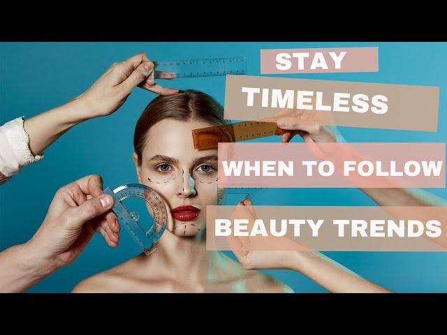 Timeless Beauty: The Perils of Trendy Procedures