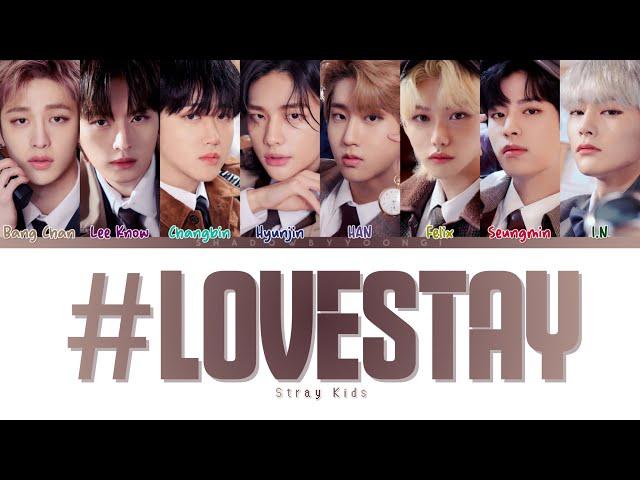 Stray Kids '#LoveSTAY' (Color Coded Lyrics) | ShadowByYoongi