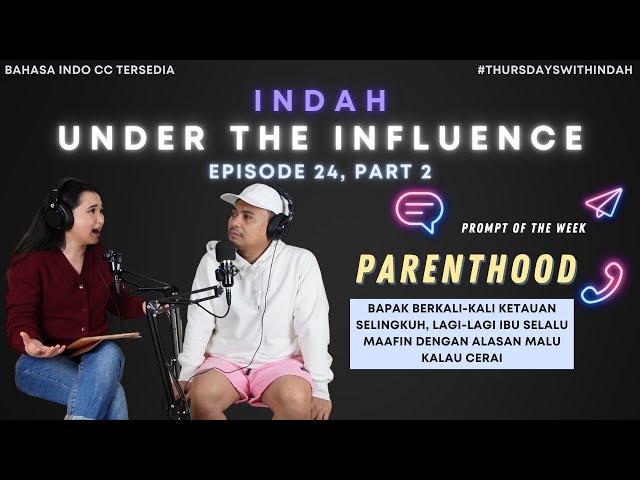 Parenthood (Part 2) ft. Raditya Dika | ItsIndahG