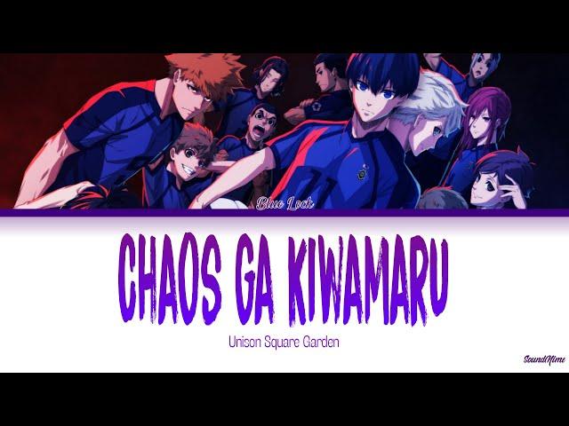 Blue Lock - Opening 1 Full『Chaos ga Kimawaru』by Unison Garden Square (Lyrics KAN/ROM/ENG)