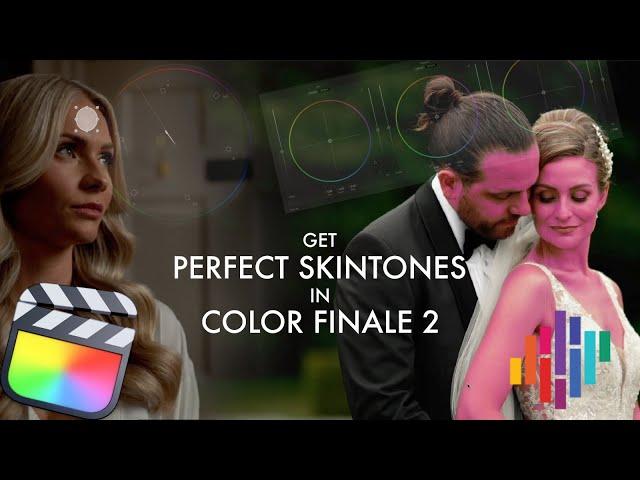 How To Get Beautiful Skintones In Color Finale 2 | Final Cut Pro Tutorial