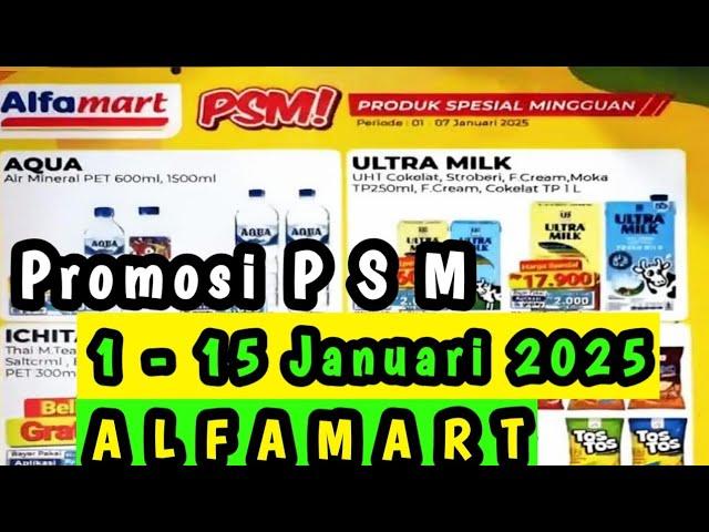 Promosi PSM Alfamart Terbaru 1 - 15 Januari 2025 || Promosi Alfamart