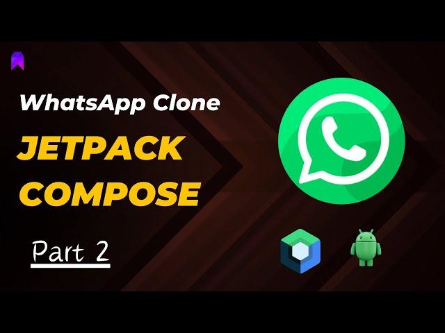 WhatsApp Clone using Jetpack Compose Android App (Part 2)