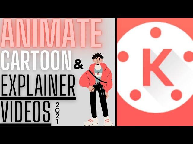 How to Make Cartoon Animation Video On Android In Kinemaster | English