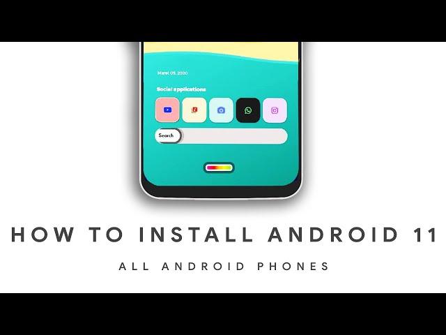 How to install Android 11 - All Phones