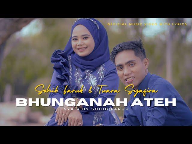 BHUNGANAH ATEH || SOHIB FARUQ LAGU Terbaru 2024