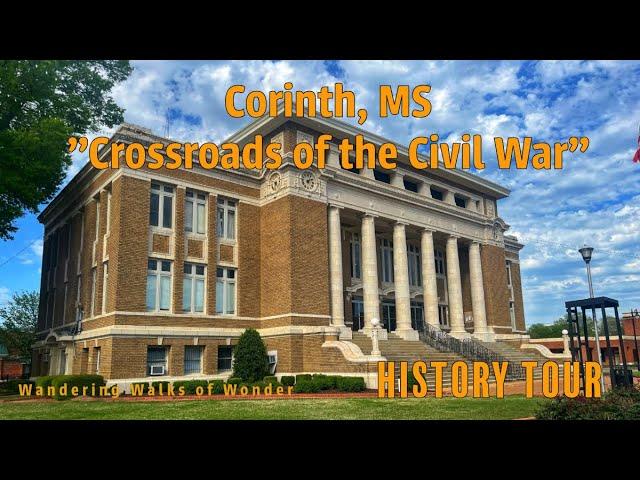 Corinth, MS: Unveiling Its History Through a Walking Tour