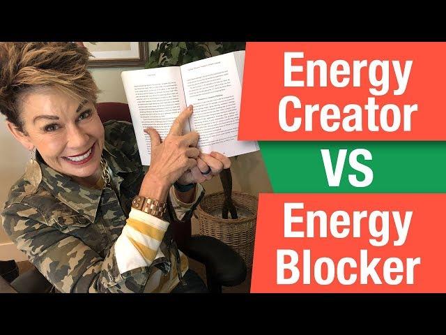 Energy Creator vs Energy Blocker - Find Out Which One You Are