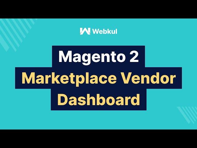 Magento 2 Multi Vendor Marketplace Module - Seller Dashboard