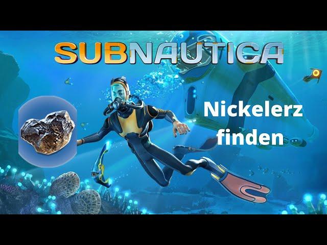 Subnautica - Nickelerz finden