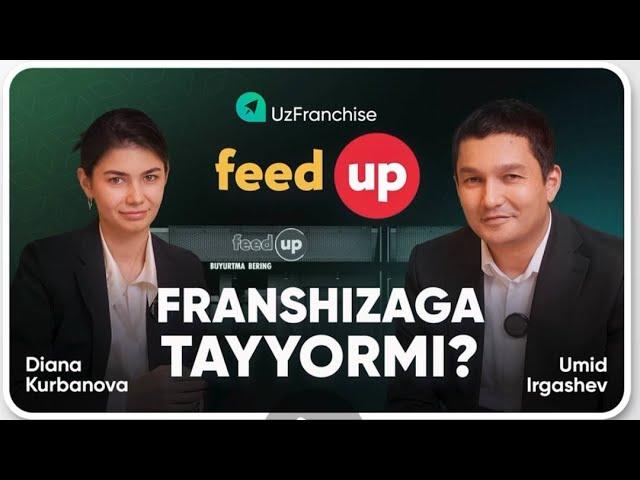 Feed Up tarmog'i franshiza sotishga tayyormi? | Готова ли сеть Feed Up продавать франшизу?