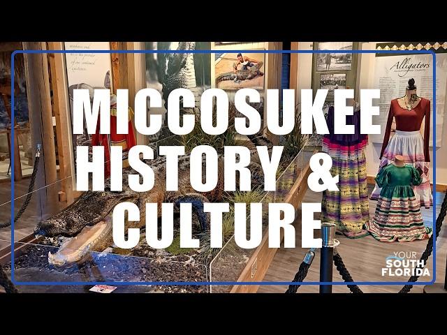 Inside Miccosukee Culture & History l Your South Florida