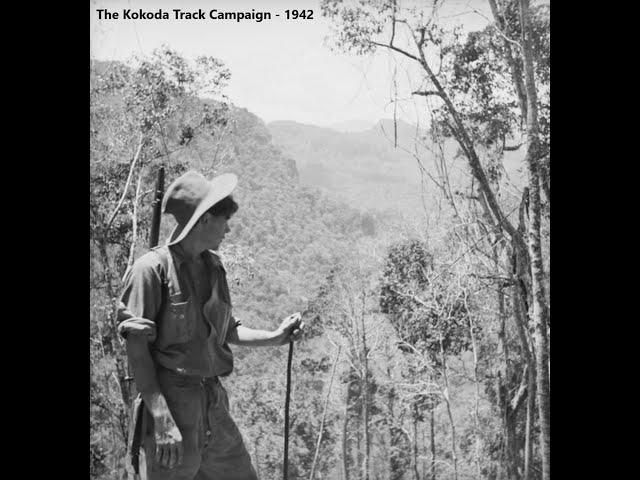 The Kokoda Track Campaign: July - November 1942