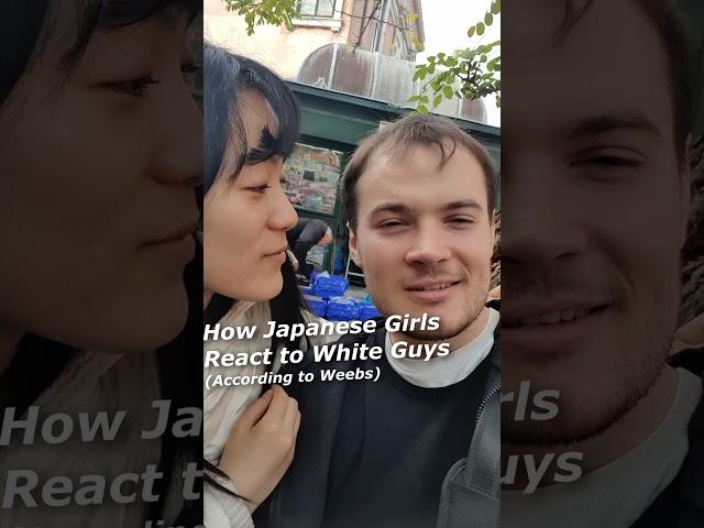 How Japanese Girls React to White Guys