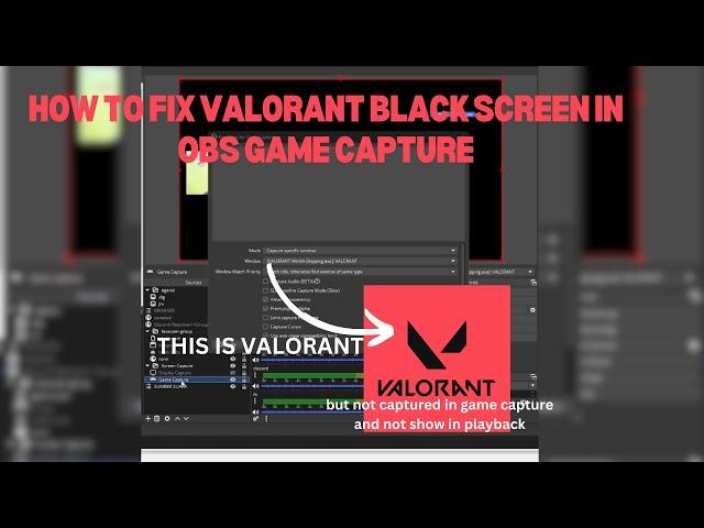 how to fix valorant black screen in obs game capture