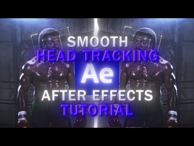 Smooth Head Tracking | AFTER EFFECTS TUTORIAL