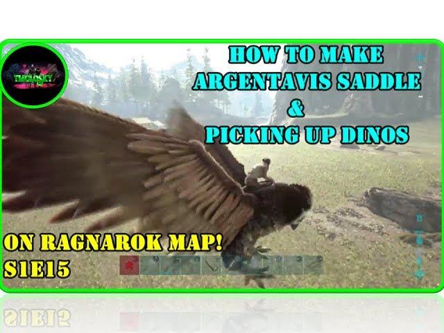 Ark Survival Evolved - How To Make The Argentavis Saddle & Picking Up Dinos!