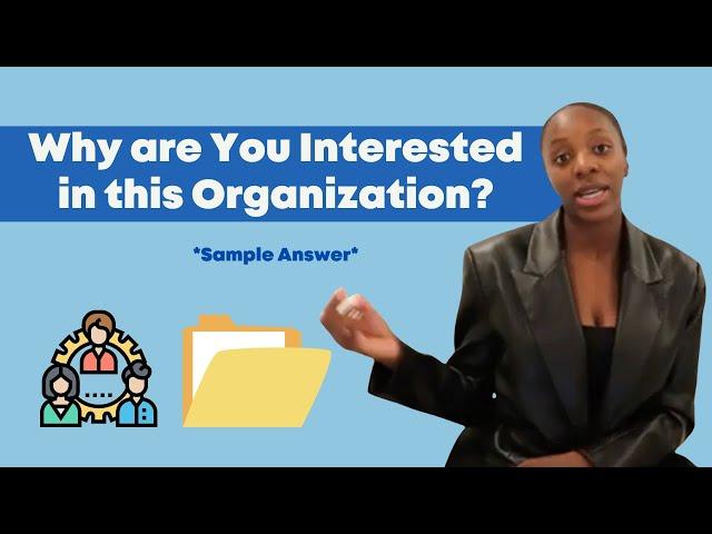 How to Answer Interview Questions Episode 5 | Why are You Interested in this Org? *sample answer*