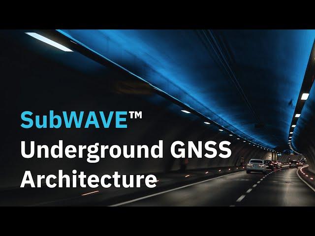 SubWAVE Underground GNSS Architecture